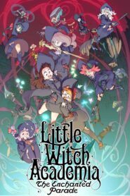 فيلم Little Witch Academia: Mahoujikake no Parade مترجم بلوراي اونلاين تحميل مباشر