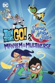 فيلم Teen Titans Go! & DC Super Hero Girls: Mayhem in the Multiverse مترجم